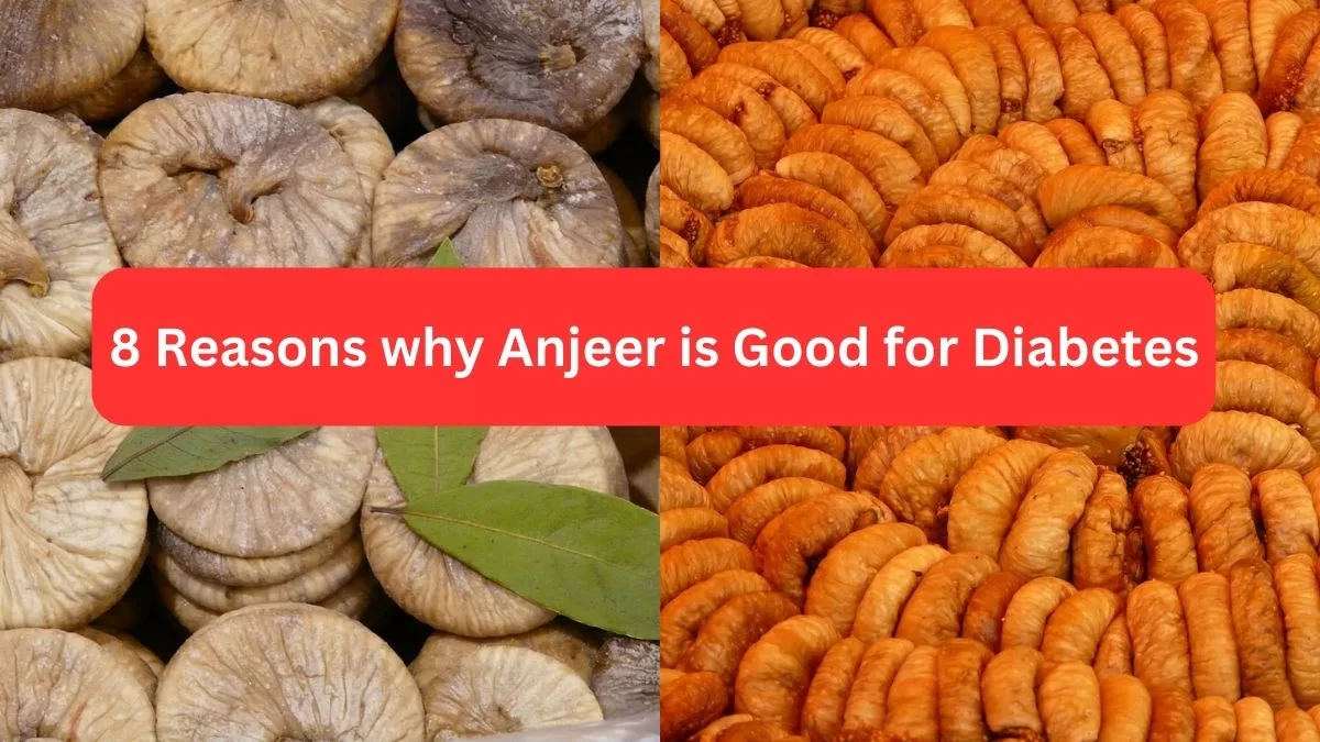 8 Reasons Why is Anjeer Good for Diabetes